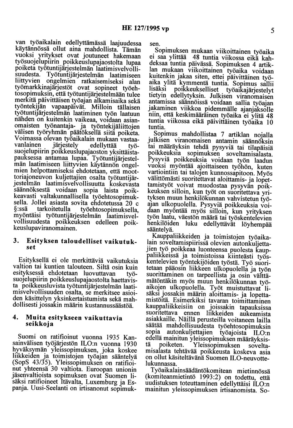 HE 127/1995 vp 5 van työaikalain edellyttämässä laajuudessa käytännössä ollut aina mahdollista.