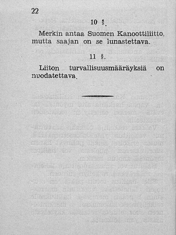 22 10 Merkin antaa Suomen Kanoottiliitto, mutta saajan on se