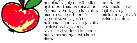 gif" alt="omena"> <p class="koti">kotiviljely ilj l ja kaupallinen hedelmänviljely l on vähitellen opittu erottamaan toisistaan.