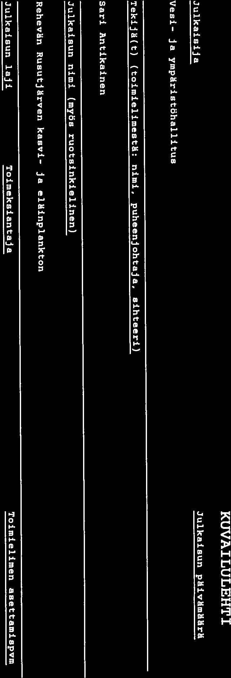 Tavoitteina olivat 1) Rusutjärven kasviplanktonin ja eläinplanktonin (lähinnä äyriäisten) lajiston ja biomassan selvittämi nen 2) sinilevien dominointiin johtavien syiden tarkastelu 3)