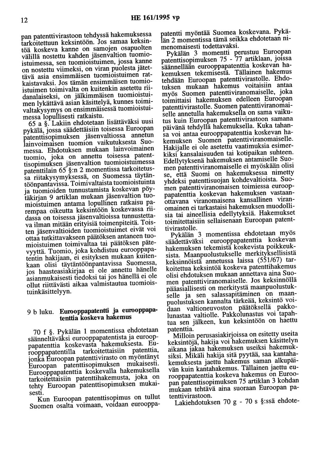 12 HE 161/1995 vp panpatenttivirastoon tehdyssä hakemuksessa tarkoitettuun keksintöön.