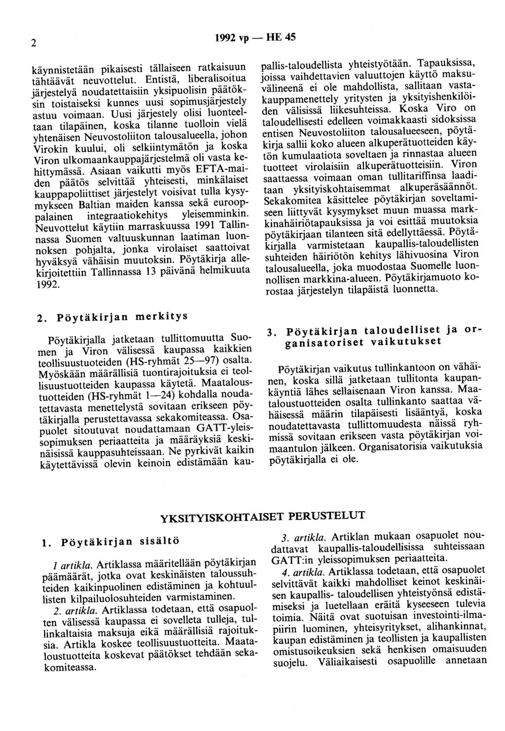 2 1992 vp - HE 45 käynnistetään pikaisesti tällaiseen ratkaisuun tähtäävät neuvottelut.