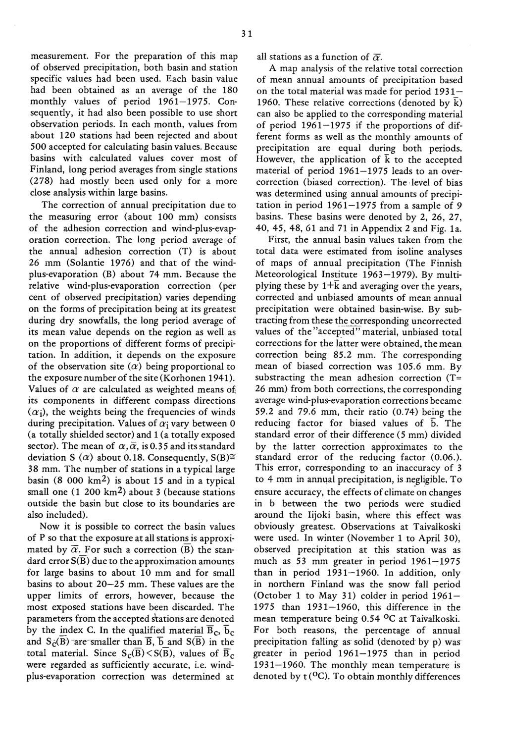 31 measurement. For the preparation of this map of observed precipitation, both basin and station specific values had been used.