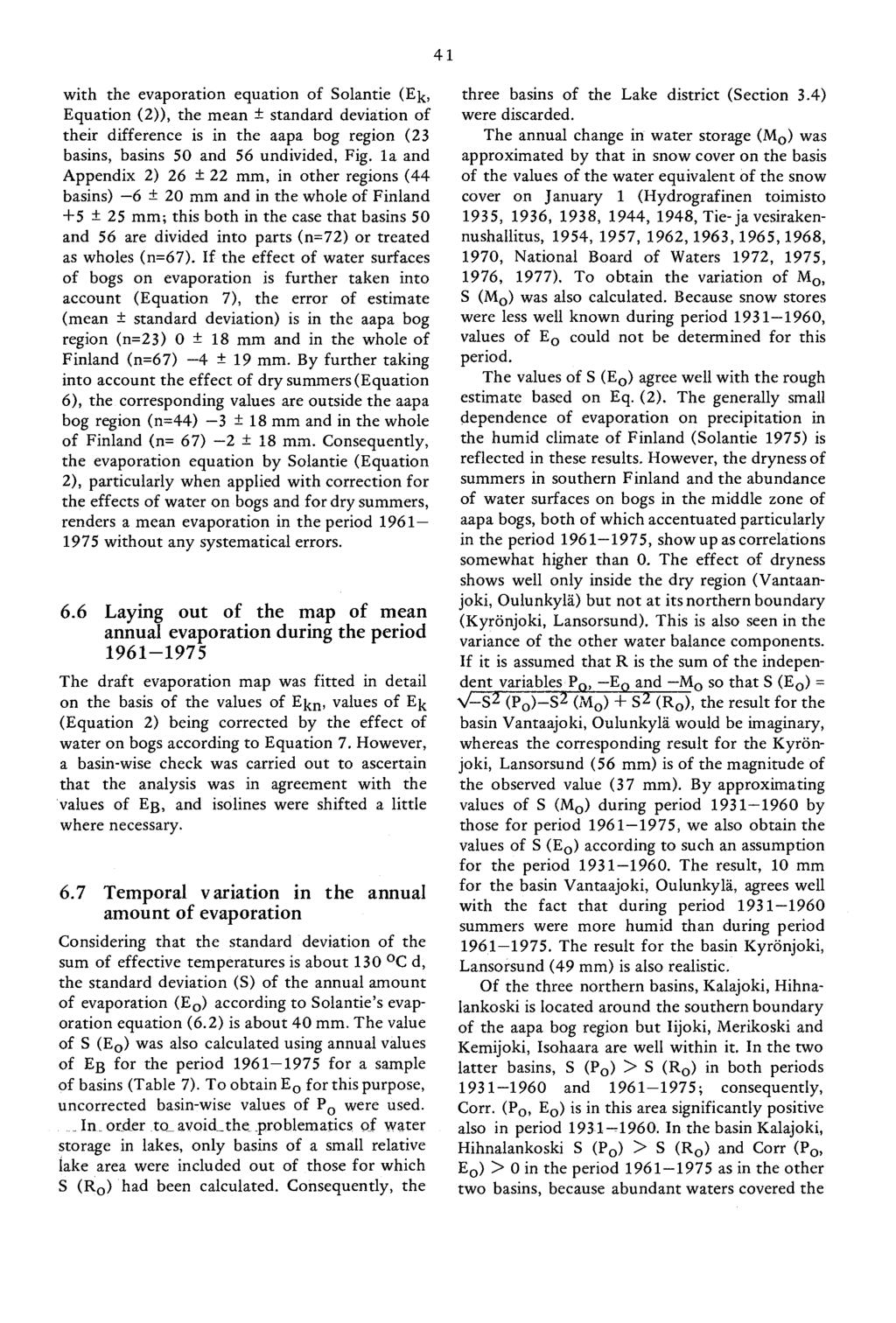 41 with the evaporation equation of Solantie (Ek, Equation (2)), the mean ± standard deviation of their difference is in the aapa bog region (23 basins, basins 50 and 56 undivided, Fig.