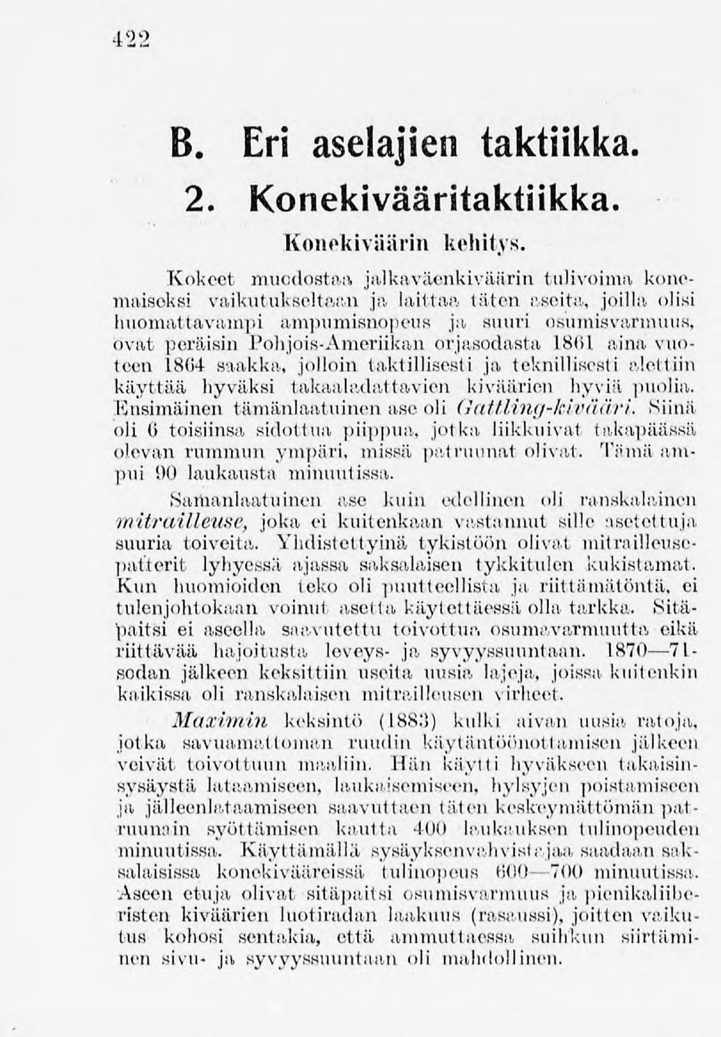 422 B. Eri aselajien taktiikka. 2. Konekivääritaktiikka. Konekiväärin kehitys.