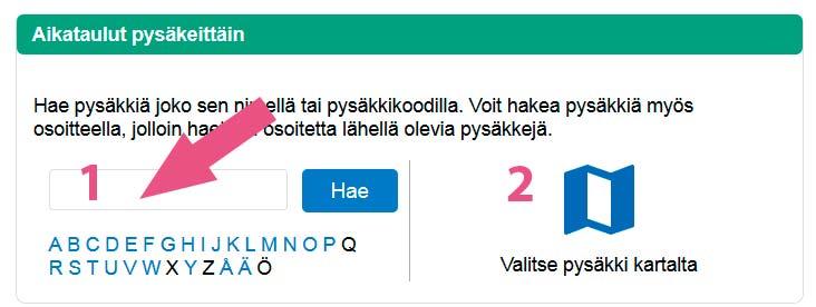 2 Allu / Pysäkin syöttäminen palveluun (1) Pysäkkikohtaiset aikataulut löydät, kun syötät pysäkkitiedon palveluun. Voit syöttää pysäkin joko pysäkin nimellä (esim. yliopisto) tai numerolla (esim.