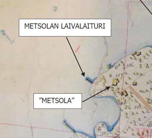 6 Kartta 3. Karttaote Metsolan laiturin sijainnista Math Nordmanin (1894) ja Toivo Borgenströmin (1903-1904) kartasta.