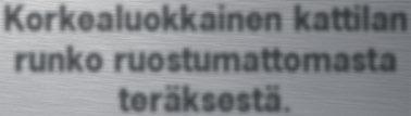 asennuspaikalle ja asennus tapahtuu helposti ja nopeasti.