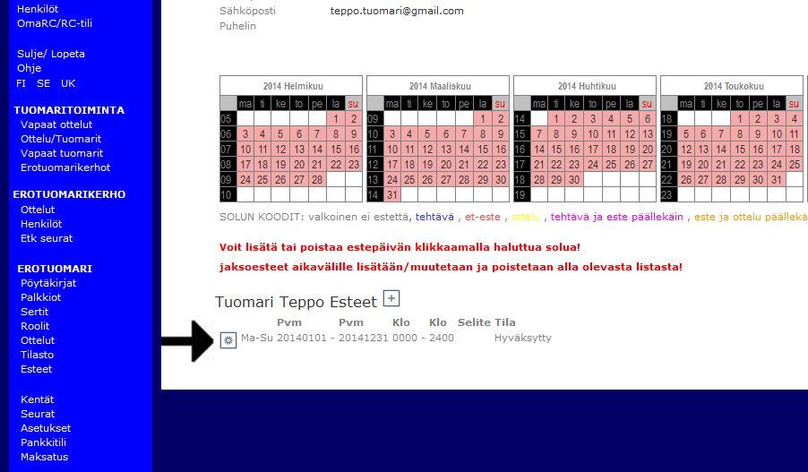 Esteet 1. Valittuasi Esteet, tulee sinun ensimmäiseksi poistaa koko vuoden esteesi (paina Rattaasta ja sitten Poista).