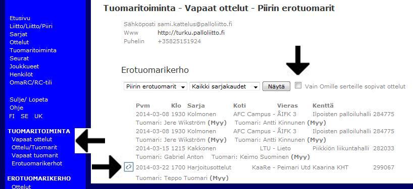 Vapaat ottelut 3. Vapaa ottelut -kohdasta näet myynnissä olevat tehtävät.