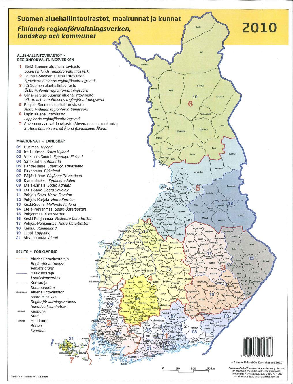 LIIKUNNAN ALUEHALLINTO ETELÄ-SUOMEN AVI HELSINKI (HÄMEENLINNA) LOUNAIS-SUOMEN AVI TURKU LÄNSI- JA