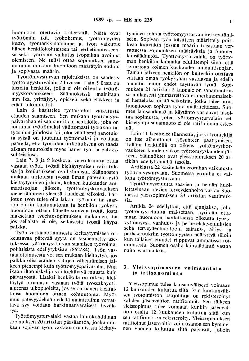 1989 vp. - HE n:o 239 11 huomioon otettavia kriteereitä.