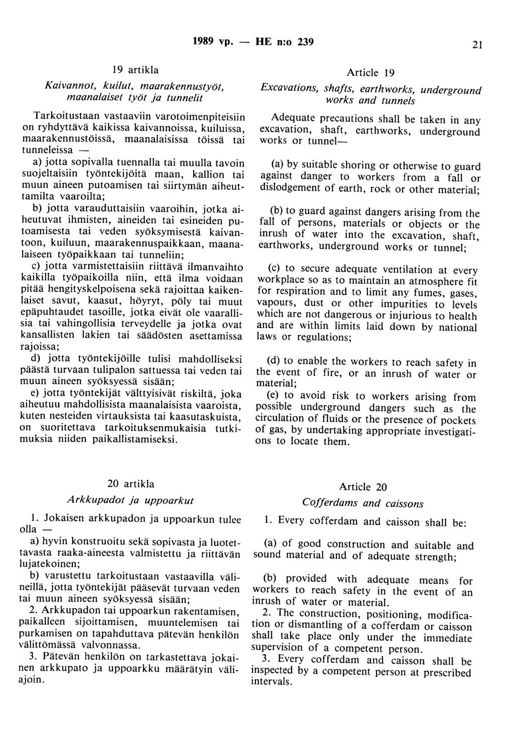 1989 vp. - HE n:o 239 21 19 artikla Kaivannot, kuilut, maarakennustyöt, maanalaiset työt ja tunneli!