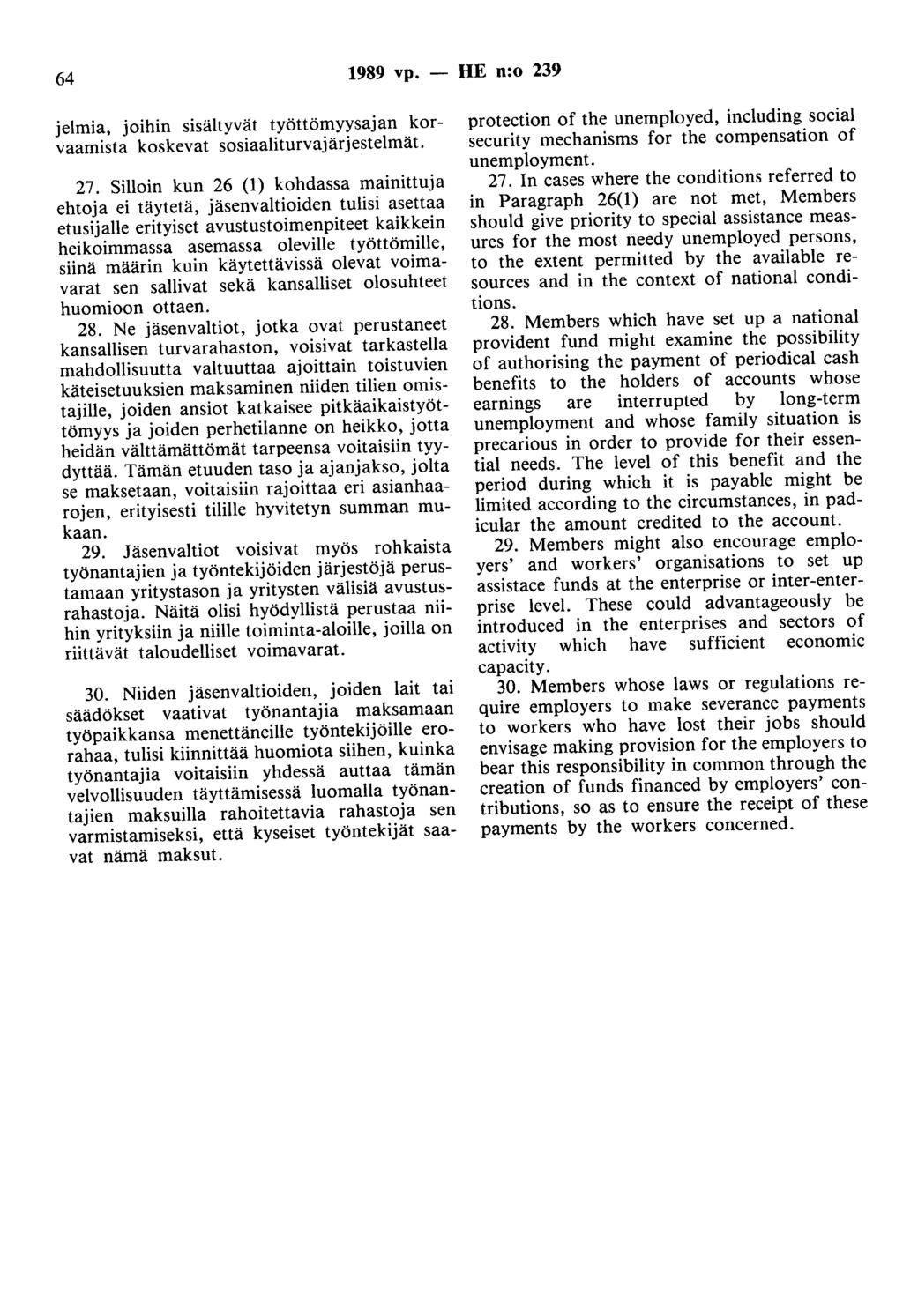 64 1989 vp. - HE n:o 239 jelmia, joihin sisältyvät työttömyysajan korvaamista koskevat sosiaaliturvajärjestelmät. 27.