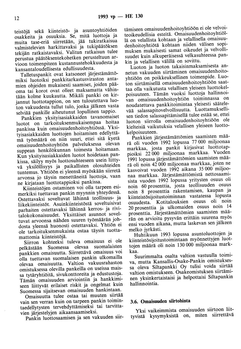 12 1993 vp- HE 130 teistöjä sekä kiinteistö- ja asuntoyhtiöiden osakkeita ja osuuksia.