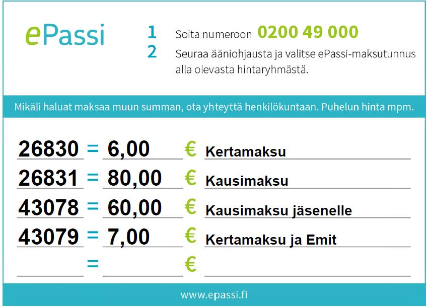 Yritysten liikuntaetuihin tarkoitettu SporttiPassi toimii myös maksutapana. Tätä varten suunnistaja voi ladata epassi-mobiilisovelluksen Applen ios, Android ja Windows Phone käyttöjärjestelmiin.
