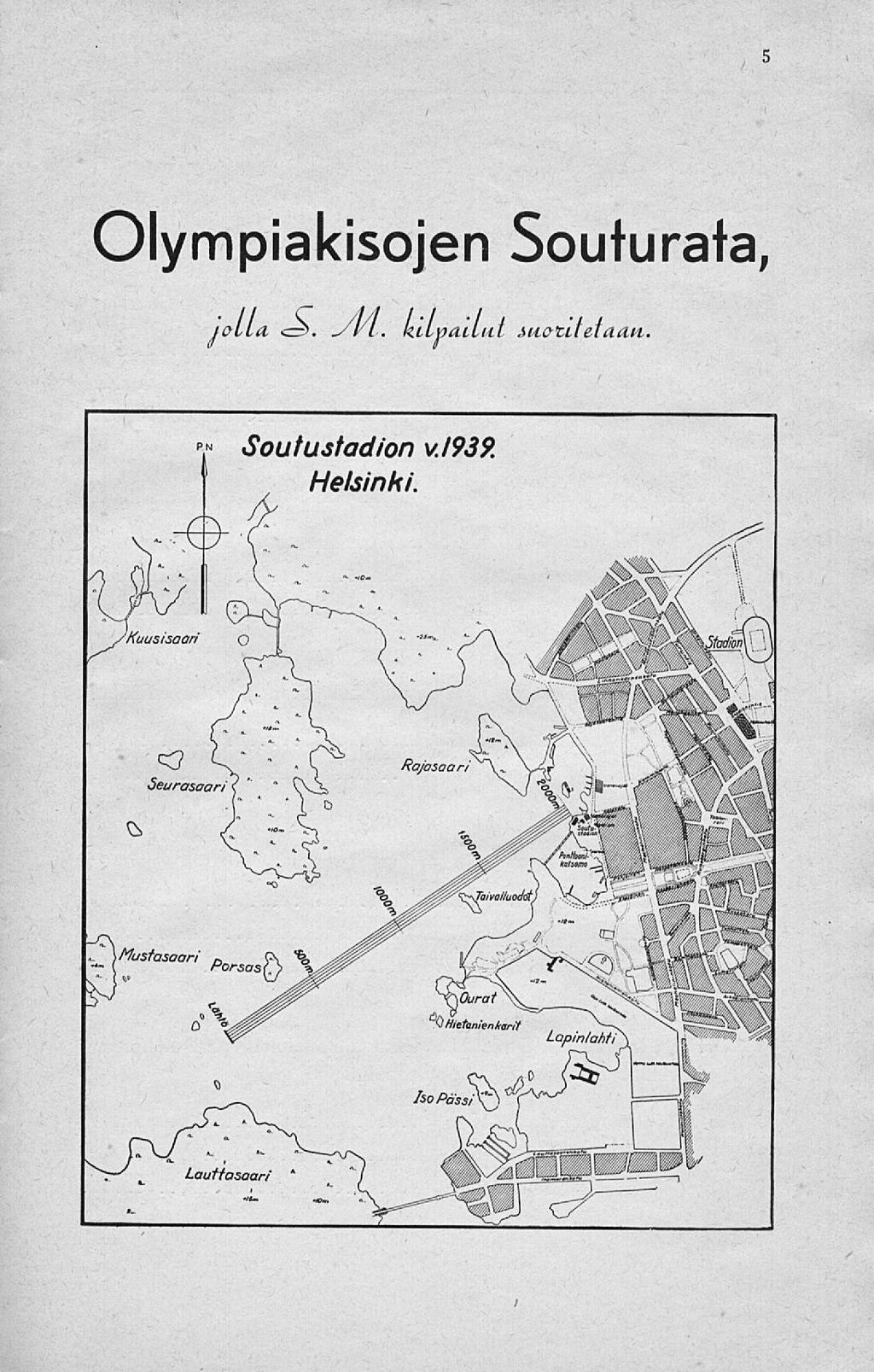 5 Olympiakisojen Souturata, talia ö. yvi.