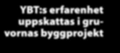 Beställare är Lemminkäinen Talo Oy, som genomför sex olika entreprenader vid gruvan i Kevitsa. - I totalentreprenaderna ingår både mark- och betongbyggen samt uppgörande av Gruvkontoret.