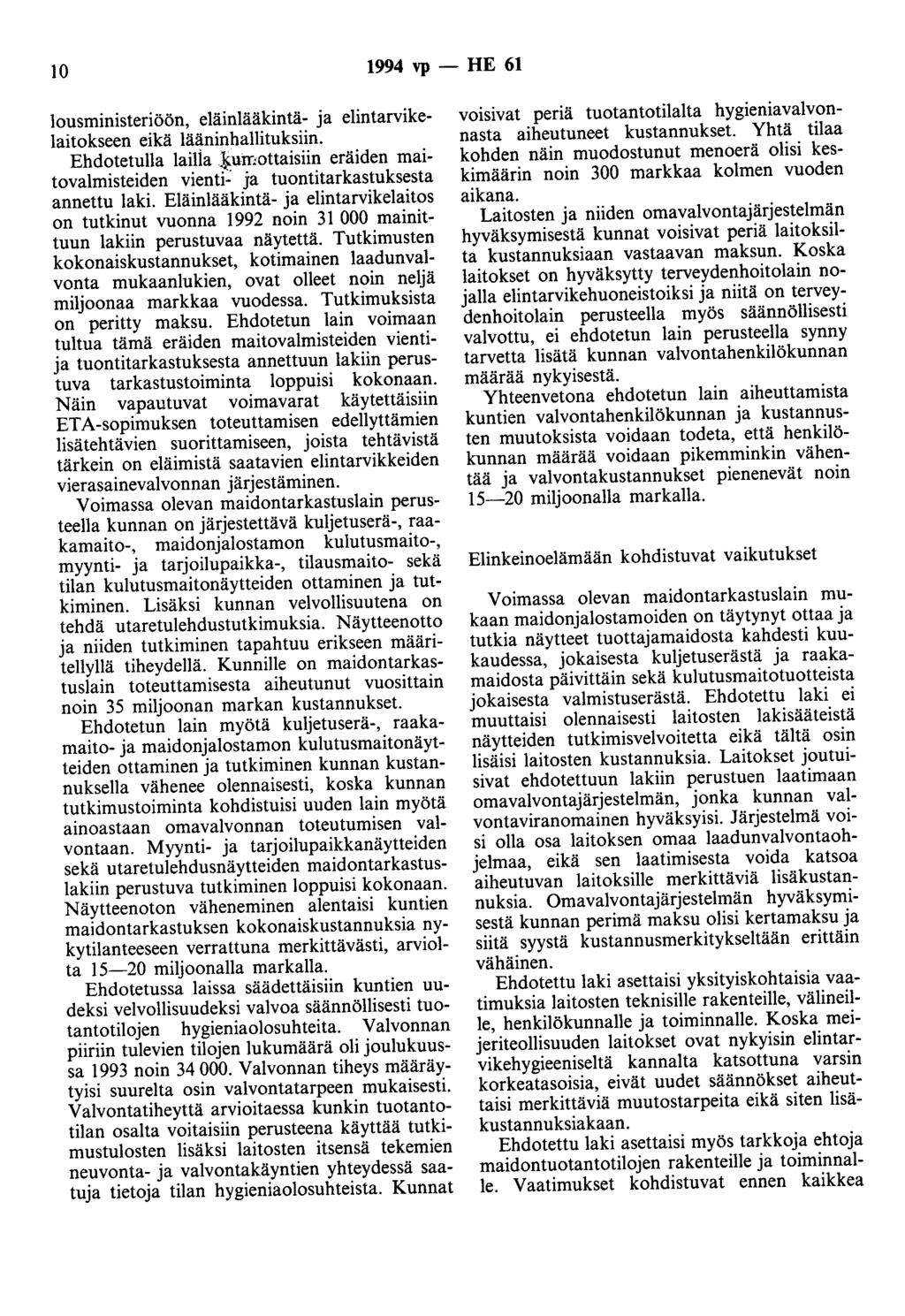 10 1994 vp - HE 61 lousministeriöön, eläinlääkintä- ja elintarvikelaitokseen eikä lääninhallituksiin.
