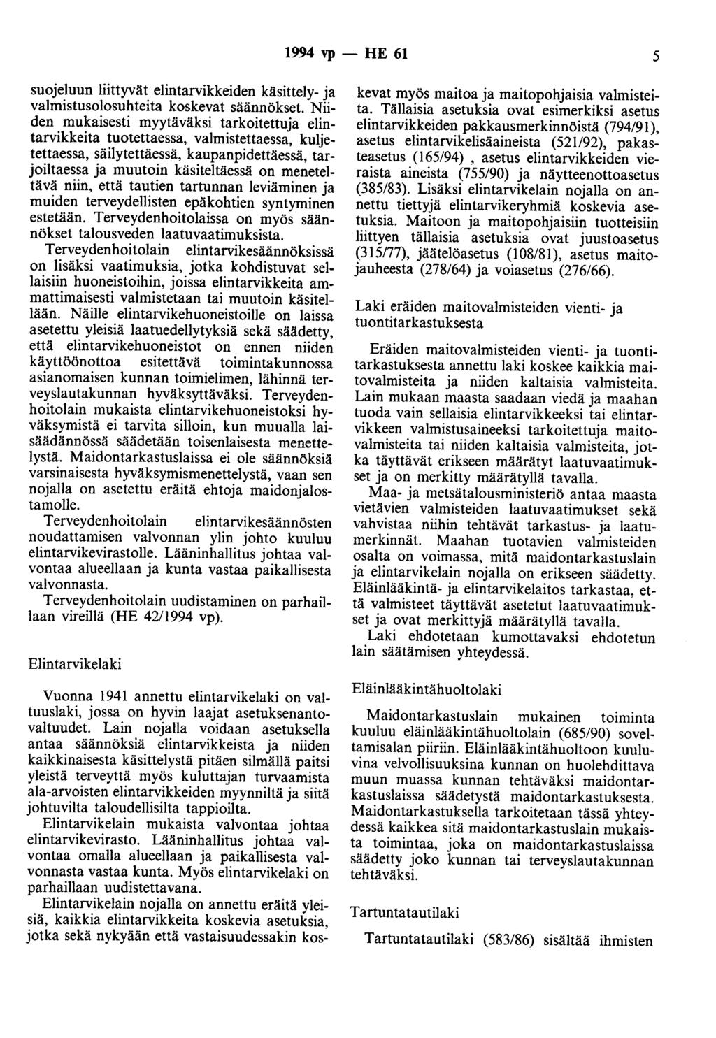 1994 vp - HE 61 5 suojeluun liittyvät elintarvikkeiden käsittely- ja valmistusolosuhteita koskevat säännökset.
