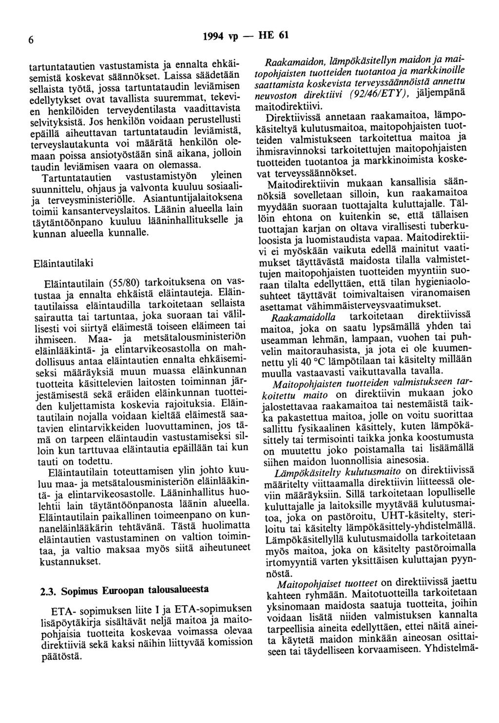 6 1994 vp - HE 61 tartuntatautien vastustamista ja ennalta ehkäisemistä koskevat säännökset.