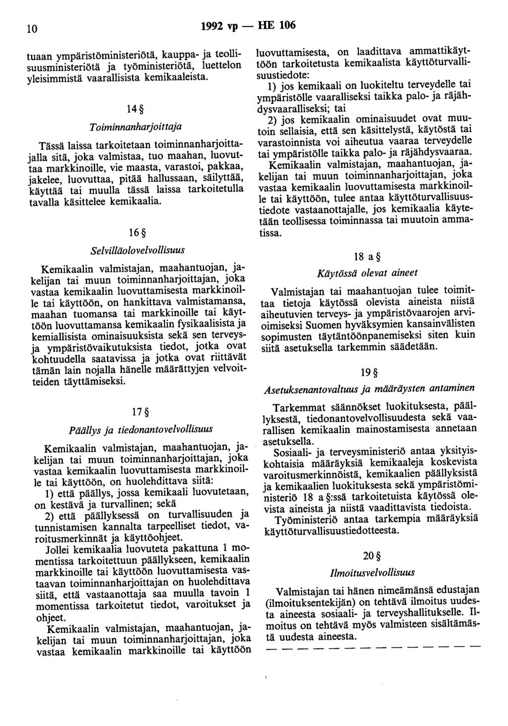 10 1992 vp - HE 106 tuaan ympäristöministeriötä, kauppa- ja teollisuusministeriötä ja työministeriötä, luettelon yleisimmistä vaarallisista kemikaaleista.