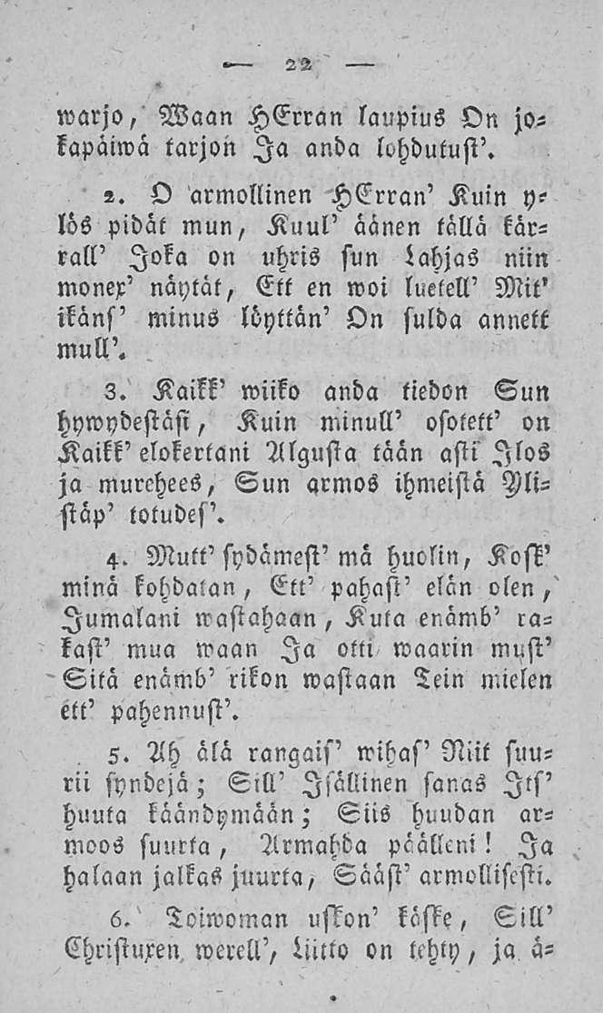 22»varjo, Waan HErran laupius On jokapäiwä tarjon Ia anda luhdutust'. -. O armollinen HErran' Kuin y?