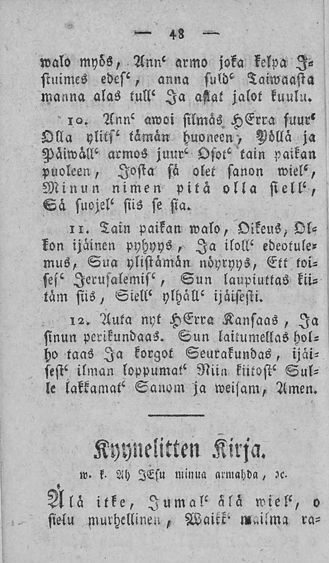 48 walo myös, Ann< armo joka kelpa I>siuimes edes', anna siilit Taiwaasta manna alas tull< Ia asiat jalot kuulu. ia.