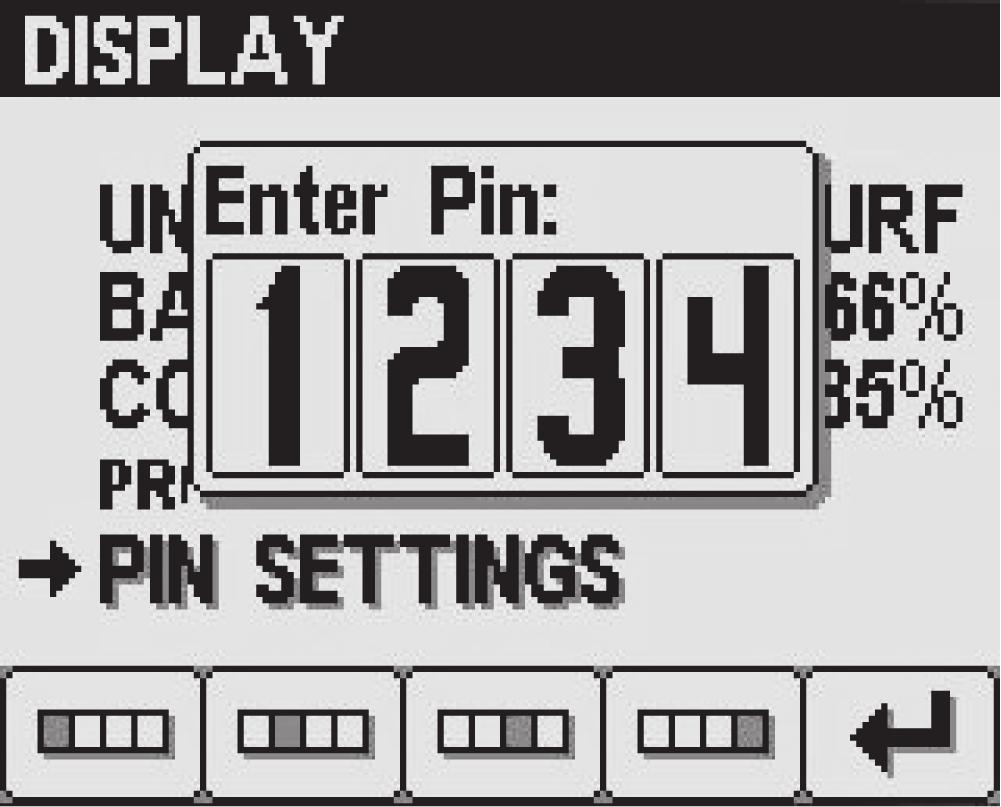 Paina Display (Näyttö) -asetusnäytössä painiketta 2, kunnes näytössä näkyy PIN Settings (PIN-asetukset), ja valitse kohta