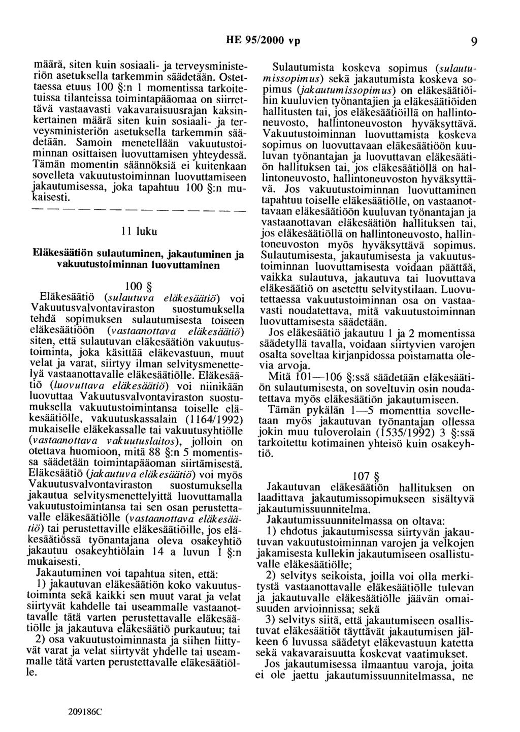 HE 95/2000 vp 9 määrä, siten kuin sosiaali- ja terveysministeriön asetuksella tarkemmin säädetään.