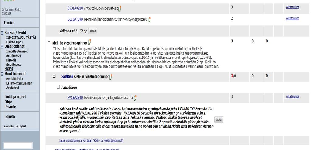 mukaisesti vaihtoehtoisia opintojaksoja sekä valinnaisia opintoja