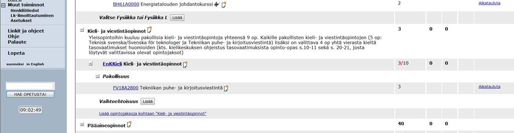 Energiatekniikan koulutusohjelma 5 Kielten ja viestinnän opinnot Valitse pakolliset opintojaksot kohdasta Lisää opintojaksoja kohtaan Kieli- ja viestintäopinnot (kuva 6).