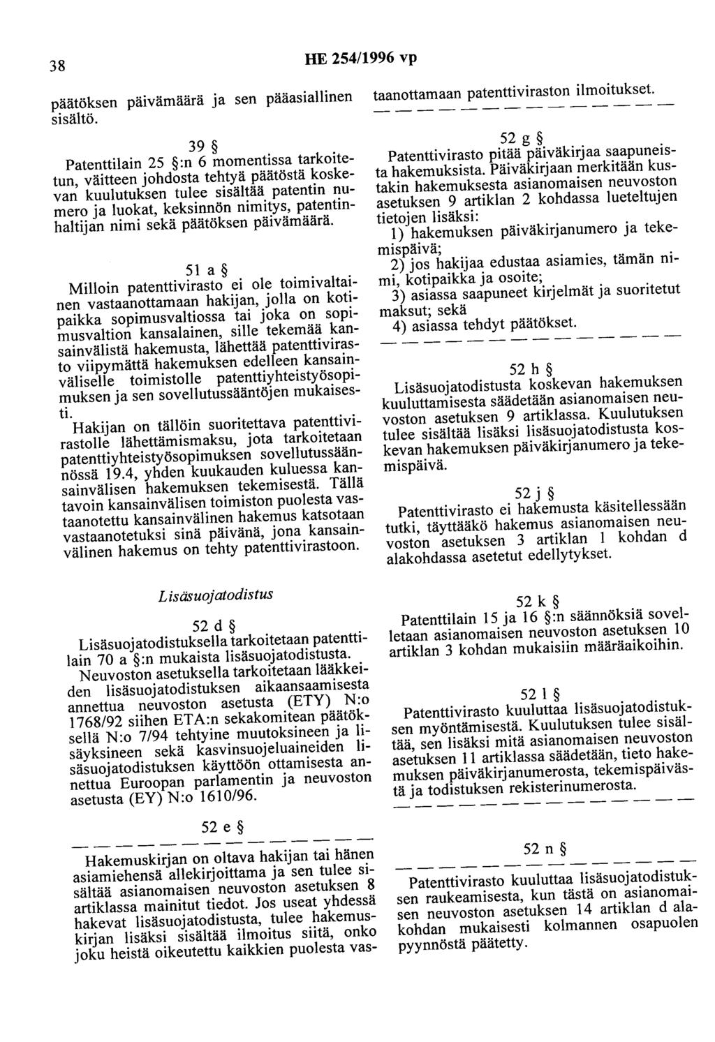 38 HE 254/1996 vp päätöksen päivämäärä ja sen pääasiallinen sisältö.