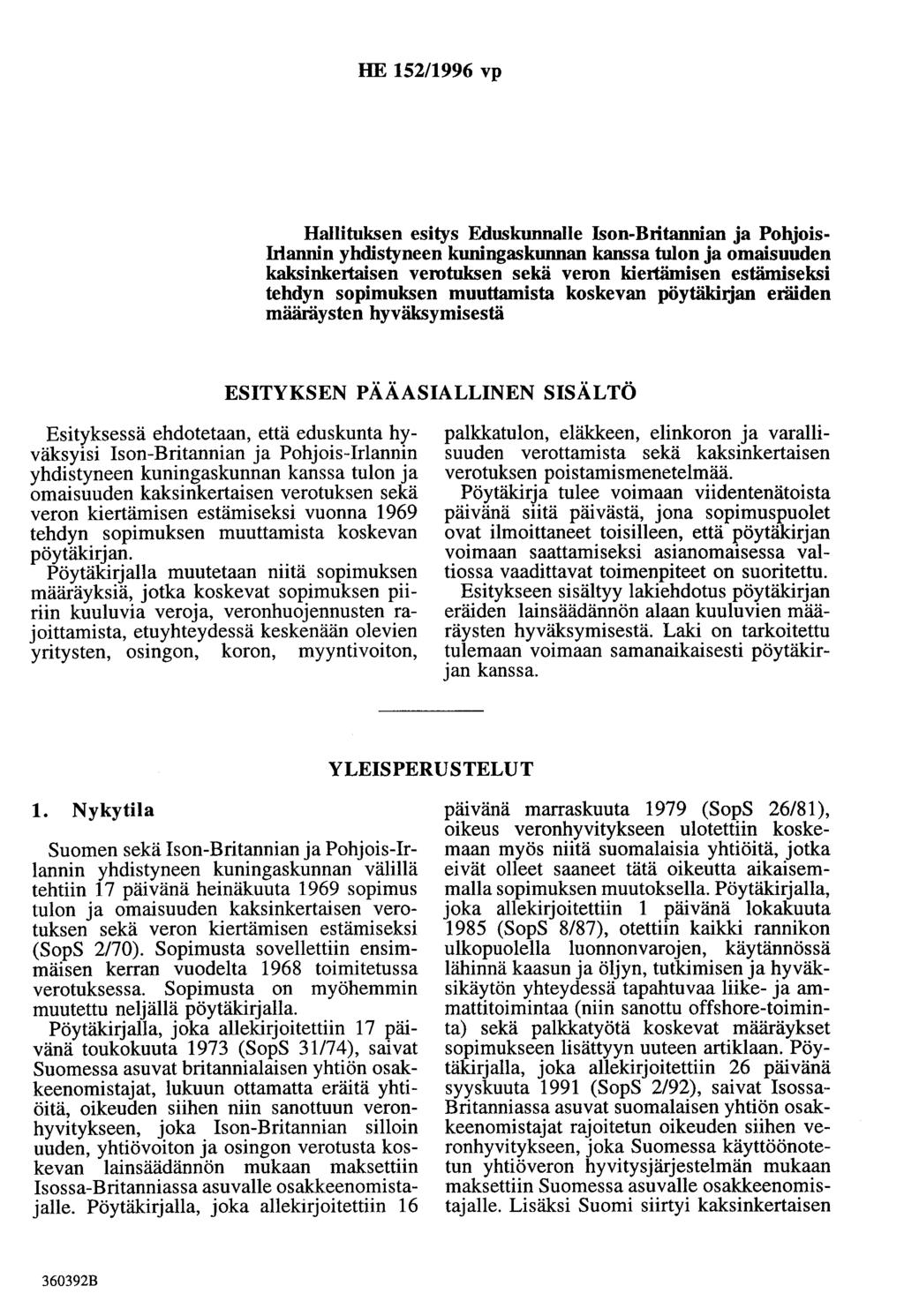 HE 152/1996 vp Hallituksen esitys Eduskunnalle Ison-Britannian ja Pohjois Irlannin yhdistyneen kuningaskunnan kanssa tulon ja omaisuuden kaksinkertaisen verotuksen sekä veron kiertämisen estämiseksi