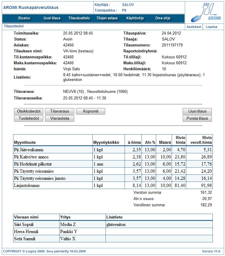 54 6.1 Taustaa tapauksesta Aromi Ruokapalvelutilaus on aikoinaan suunniteltu henkilöstöravintoloiden tilavarausten, tilaustarjoilujen ja vieraslistojen tekemiseen ja laskuttamiseen.