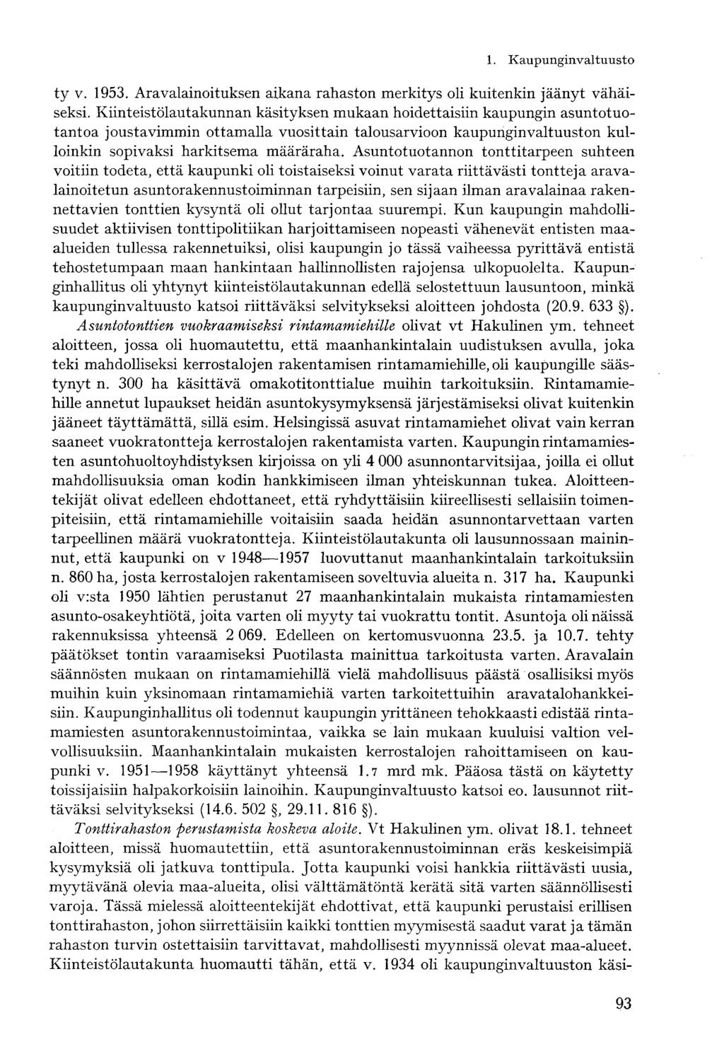 ty v. 1953. Aravalainoituksen aikana rahaston merkitys oli kuitenkin jäänyt vähäiseksi.
