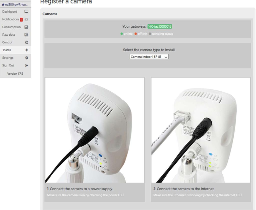 Yhdistä Kamera internettiin Ethernet-kaapelilla, internet LED-valo välkkyy. Valitse Kameran tyyppi jatkaaksesi asennusta.