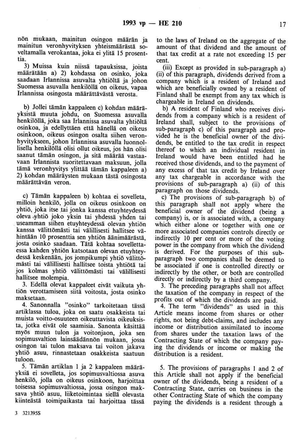 1993 vp - HE 210 17 nön mukaan, mainitun osingon määrän ja mainitun veronhyvityksen yhteismäärästä soveltamalla verokantaa, joka ei ylitä 15 prosenttia.