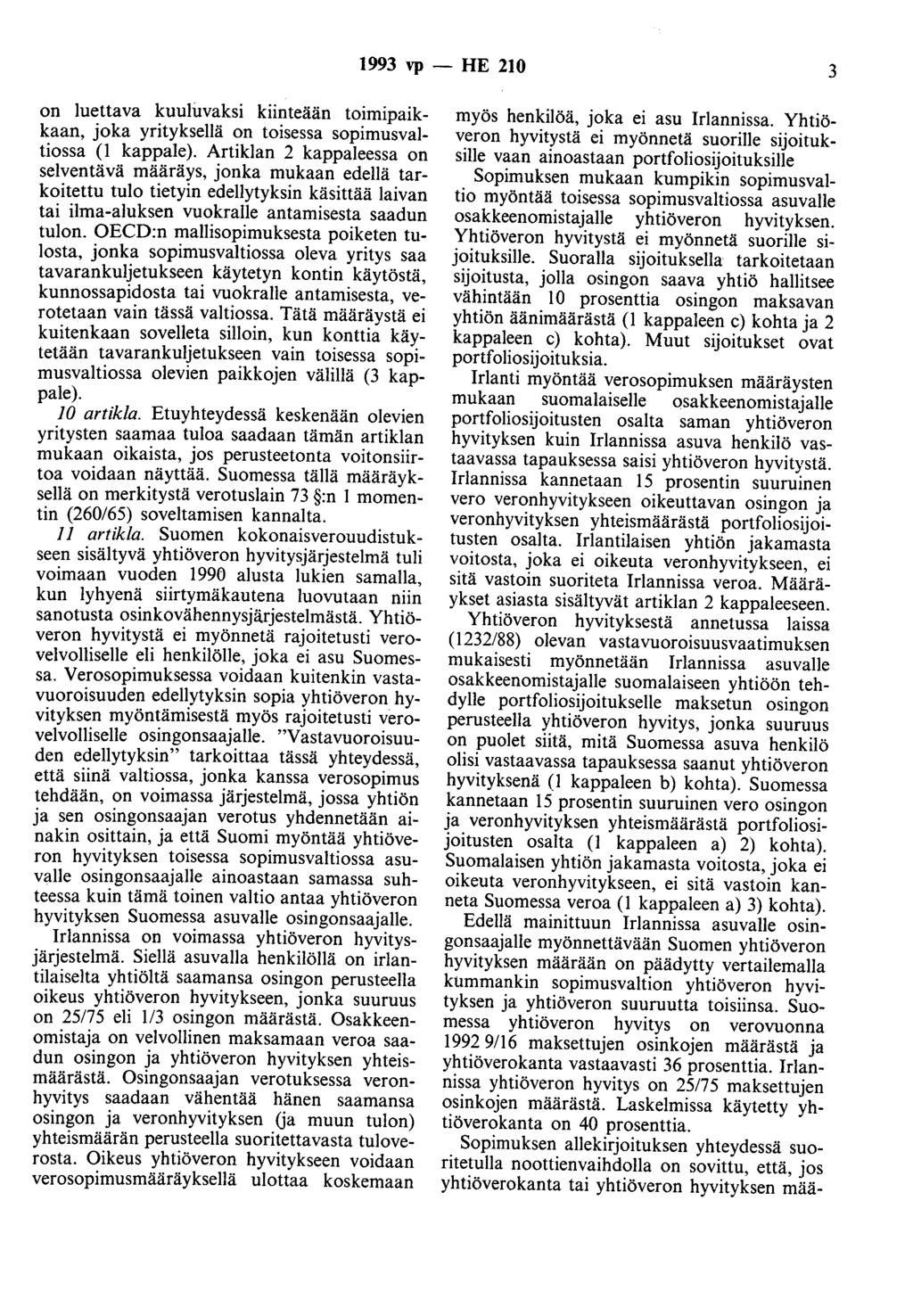 1993 vp -- FIE 210 3 on luettava kuuluvaksi kiinteään toimipaikkaan, joka yrityksellä on toisessa sopimusvaltiossa (1 kappale).