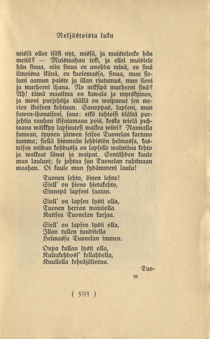 593 Neljästoista luku missä ollee isäsi nyt, missä, ja muisteleeko hän meitä?