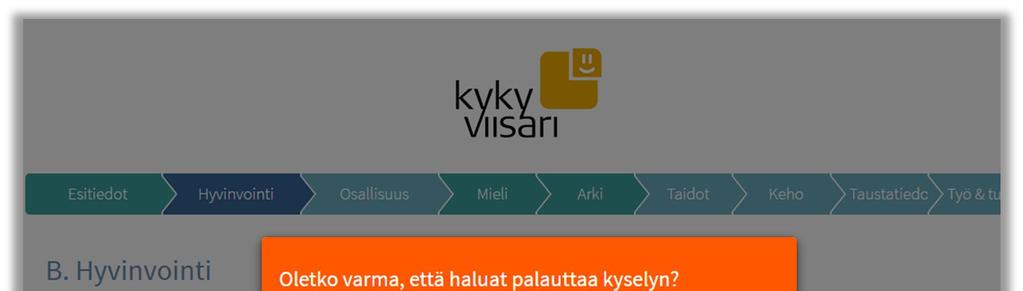 2.3 Kyselyn palauttaminen ja palaute Kysely palautetaan alareunan Palauta kysely -painikkeesta. Jos kaikkiin kysymyksiin ei ole vastattu, vastaaja saa näytölleen muistutuksen (kuva 12).