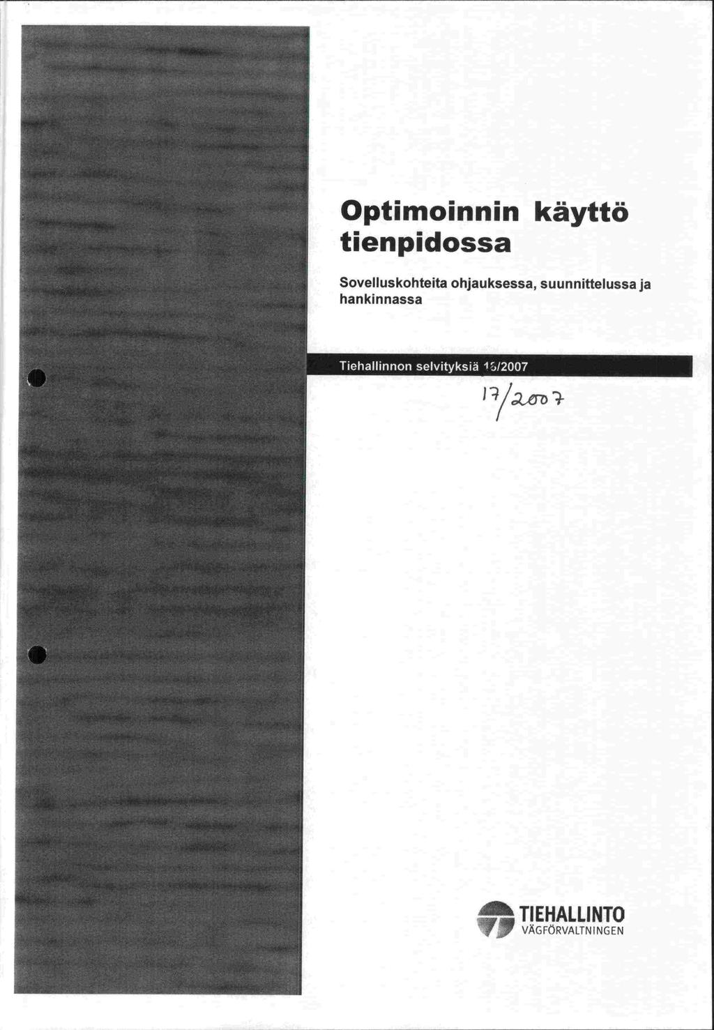 Optimoinnin käyttö tienpidossa Sovelluskohteita