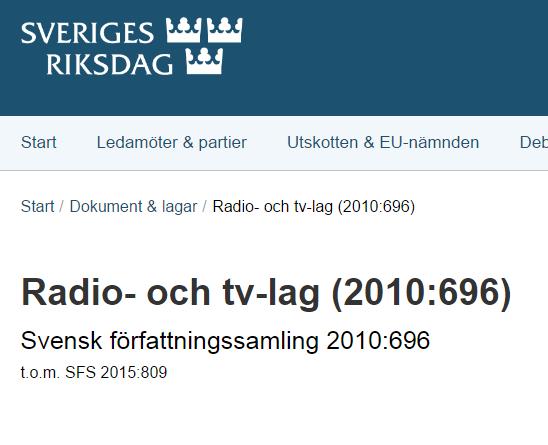 Kansainväliset opit huutokaupan soveltamisesta Case Ruotsi Ruotsissa kaupallisen radiomarkkinan puitteet on pitkälti säädelty Radio- ja TV laissa Radio- ja TV-laki (2010:696) Viranomaiset