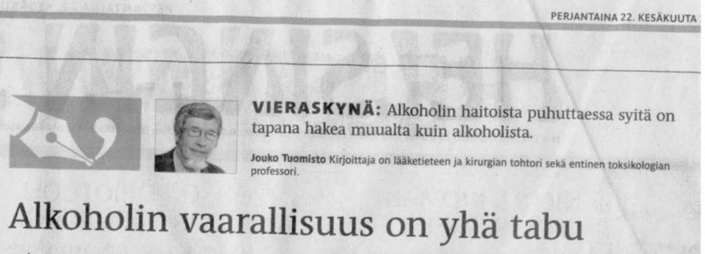 ), onnettomuudet, maksa- ja haimatulehdukset, sosiaaliset ongelmat (perheväkivalta yms.