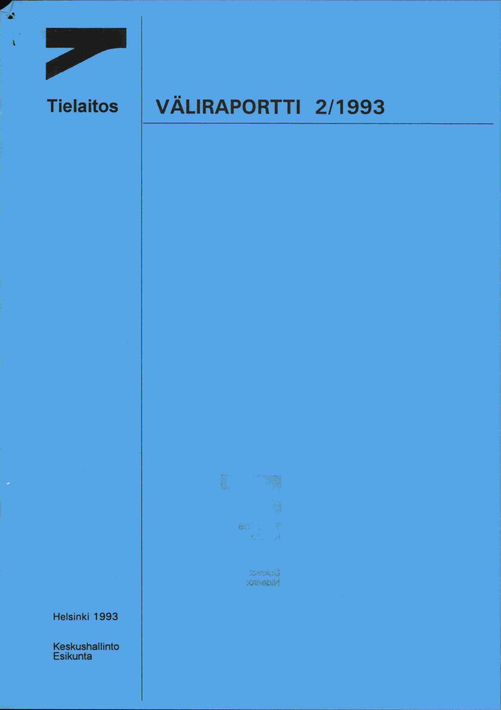 Tielaitos VÄLIRAPORTTI 2/1993