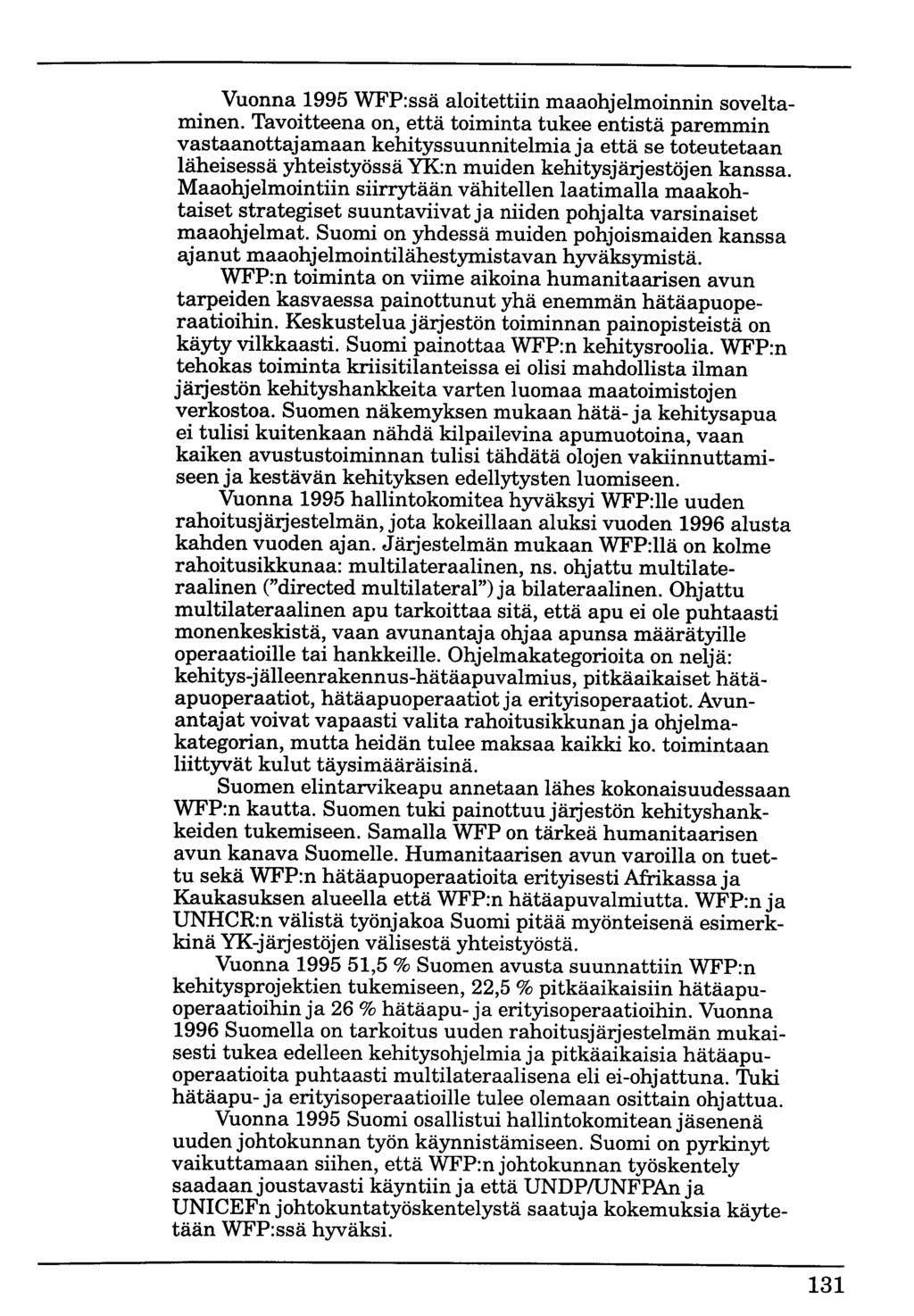 Vuonna 1995 WFP:ssä aloitettiin maaohjelmoinnin soveltaminen.