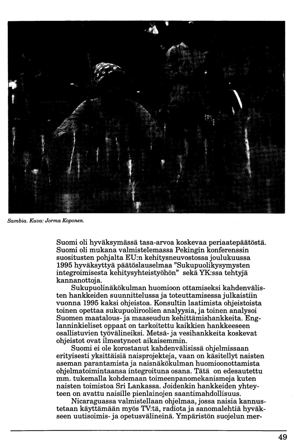 Sambia. Kuva: Jorma Koponen. Suomi oli hyväksymässä tasa-arvoa koskevaa periaatepäätöstä.