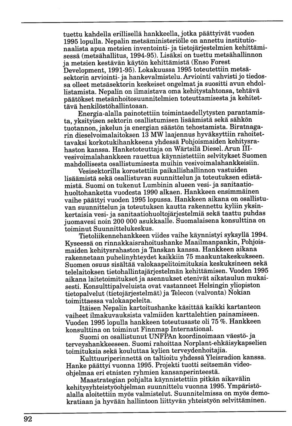 92 tuettu kahdella erillisellä hankkeella, jotka päättyivät vuoden 1995 lopulla.