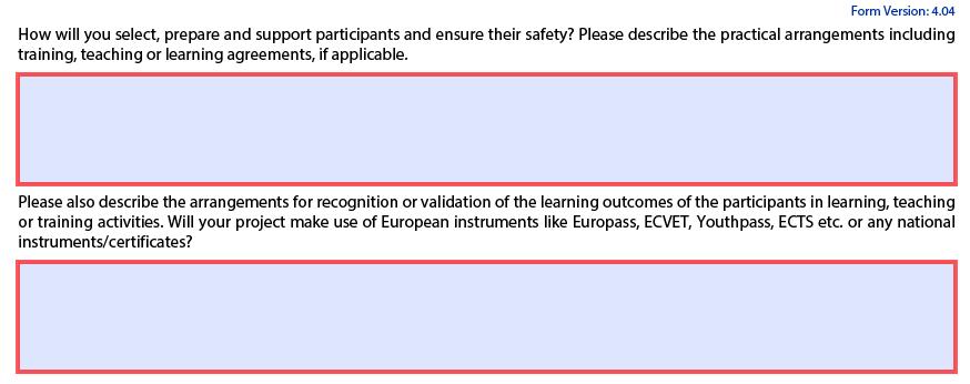 Liikkuvuustoiminnot = Learning, teaching & training activities (osio G Implementation) Kuvaa osaamisen tunnistamiseen ja tunnustamiseen liittyviä käytäntöjä liikkuvuuden osalta, esimerkiksi: