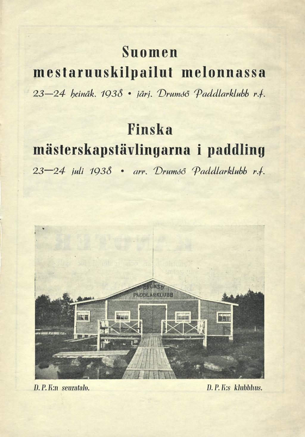 Suomen mestaruuskilpailut melonnassa 2324 hänål 193& järj T>rum6ö tyaddlarklubb r/ Finska